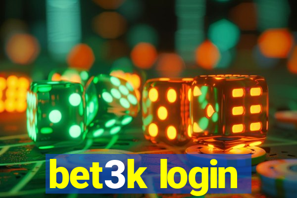 bet3k login